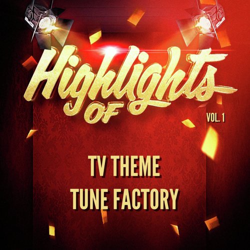 Highlights of Tv Theme Tune Factory, Vol. 1_poster_image