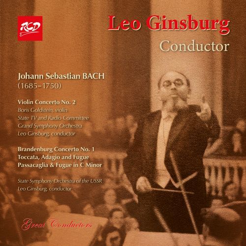 J.S. BACH: Violin Concerto No. 2, BWV 1042 / Brandenburg No. 1, BWV 1046 / Toccata, Adagio and Fugue, BWV 564 / Passacaglia & Fugue, BWV 582