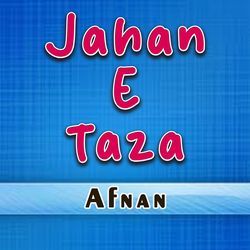 Jahan E Taza-RiY6HExYeX4