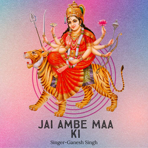 Jai Ambe Maa Ki