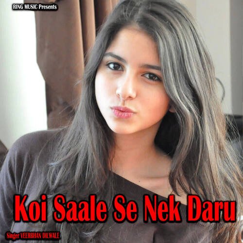 Koi Saale Se Nek Daru