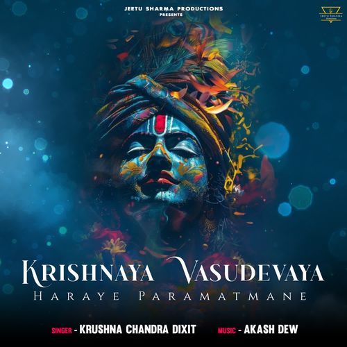 Krishnaya Vasudevaya Haraye Paramatmane