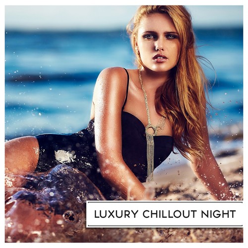 Luxury Chillout Night