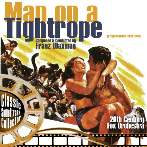 Man on a Tightrope (Original Soundtrack) [1953]