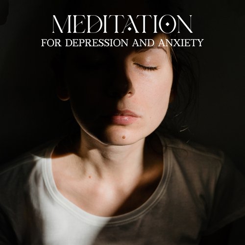 Meditation For Depression And Anxiety: Deal With Sadness, Relieve Suffering, Ease Feelings Of Hopelessness_poster_image