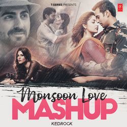 Monsoon Love Mashup(Remix By Kedrock)