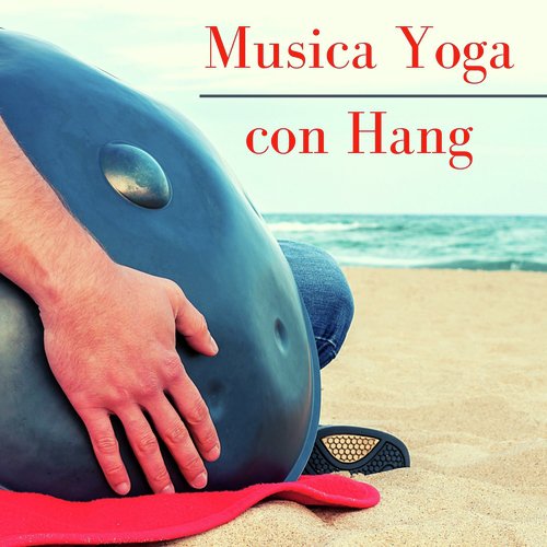 Musica yoga con hang – Musica con hang e suoni della natura per serie di yoga