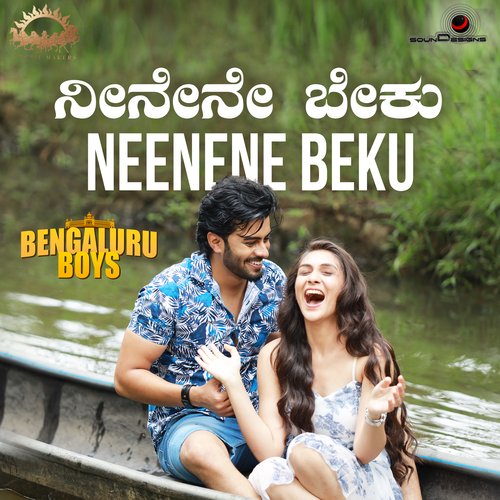 Neenene Beku (From "Bengaluru Boys")