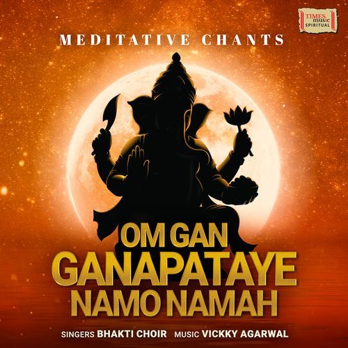 Om Gan Ganapataye Namo Namah - Meditative Chants
