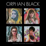 Orphan Black (Original Television Soundtrack)