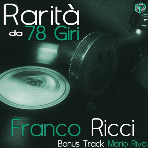 Rarità da 78 Giri: Franco Ricci