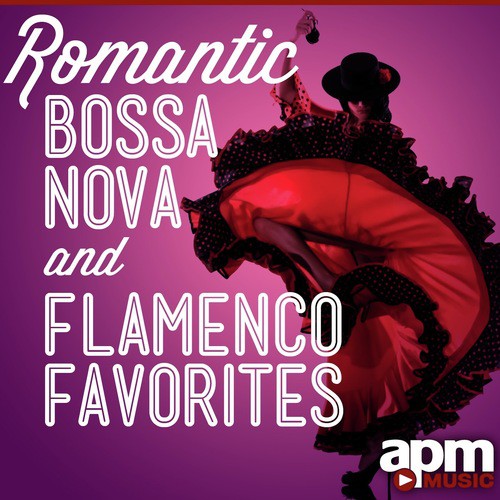 Romantic Bossa Nova & Flamenco Favorites