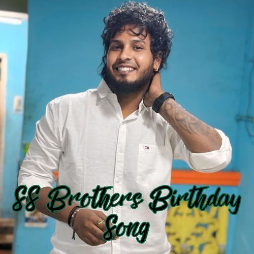 SS Brothers Birthday Song