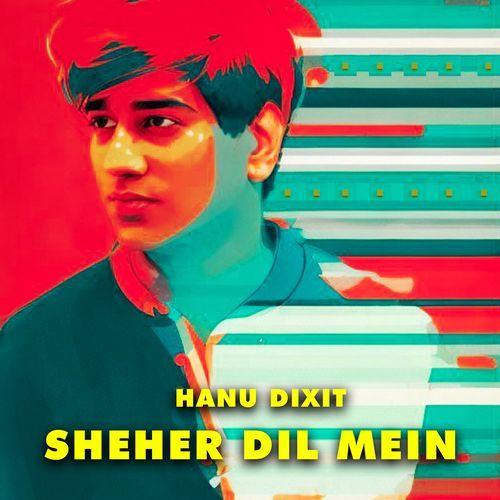 Sheher Dil Mein