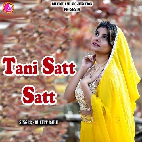 Tani Satt Satt