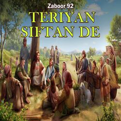 Zaboor 92 - Teriyan Siftan De-A1EnByxSTX8