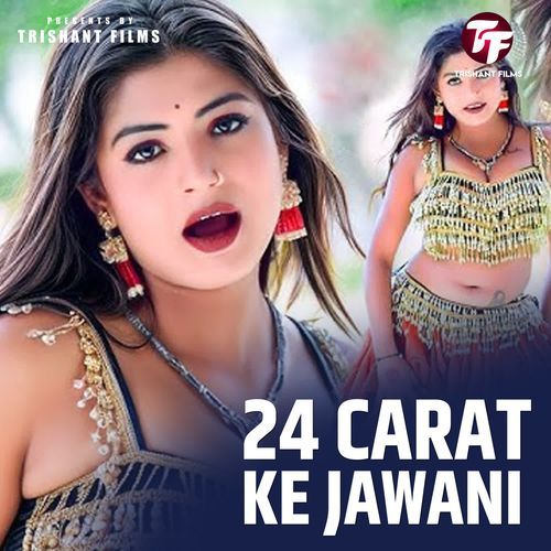 24 Carat Ke Jawani