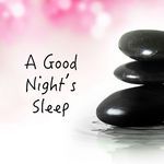 A Good Night's Sleep