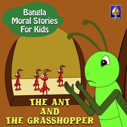 The Ant And The Grasshopper - Song Download from Bangla Moral Stories for  Kids - The Ant And The Grasshopper @ JioSaavn