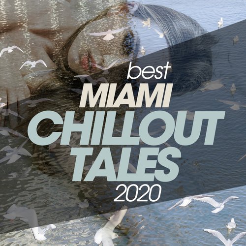 Best Miami Chillout Tales 2020