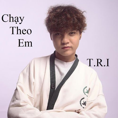 Chạy Theo Em