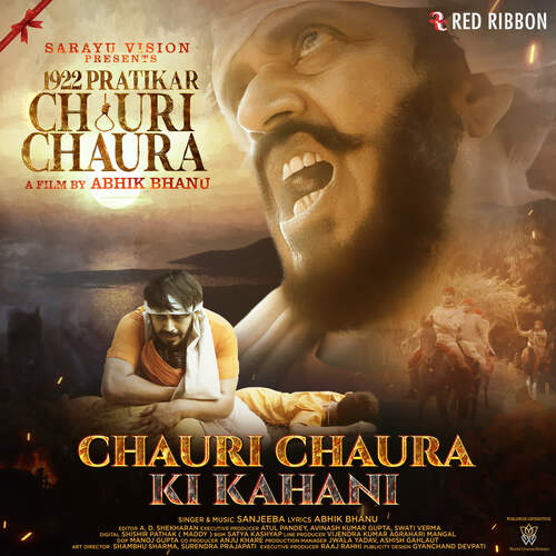 Chauri Chaura Ki Kahani (From "1922 Pratikar Chauri Chaura")