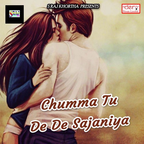 Chumma Tu De De Sajaniya_poster_image