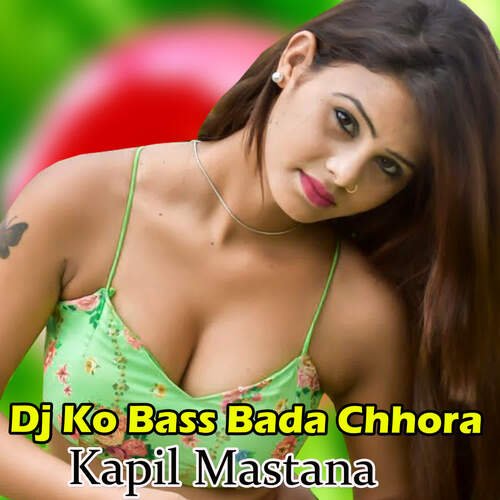 Dj Ko Bass Bada Chhora