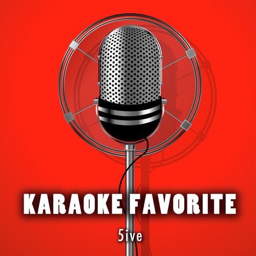 Favorite Songs of 5ive (Karaoke Version)