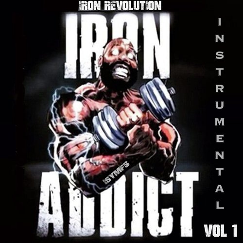 Iron Addict, Vol. 1: Isymfs Instrumentals