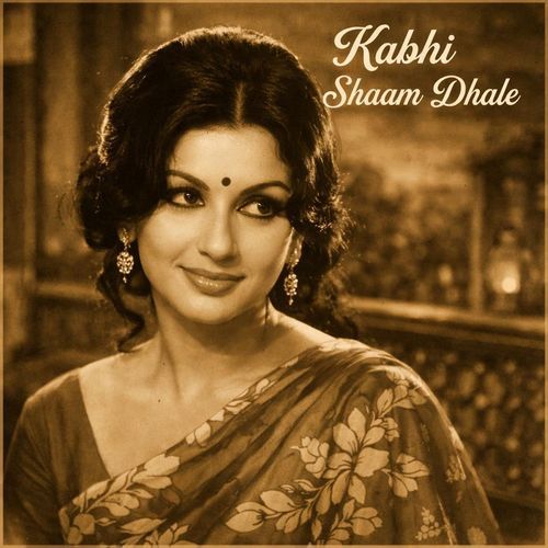 Kabhi Sham Dhale