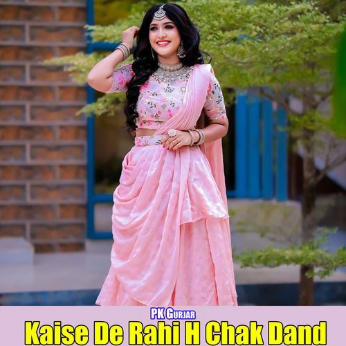 Kaise De Rahi H Chak Dand