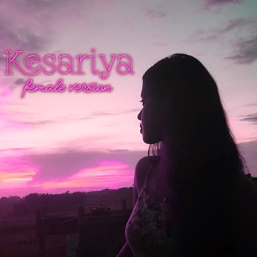 Kesariya (Female Version)