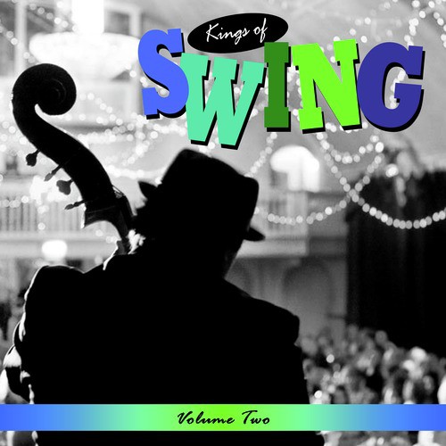 Kings Of Swing Vol. 2