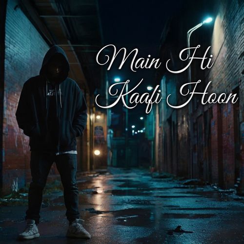 Main Hi Kaafi Hoon