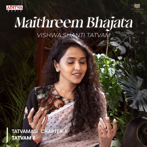 Maithreem Bhajata (From "Tatvamasi Chapter 1")