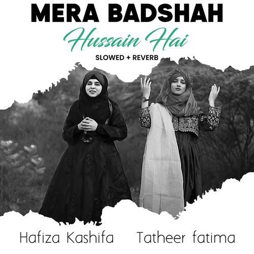 Mera Badshah Hussain Hai (Lofi-Mix)
