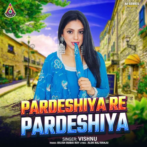 Pardeshiya Re Pardeshiya