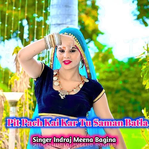 Pit Pach Kai Kar Tu Saman Batla