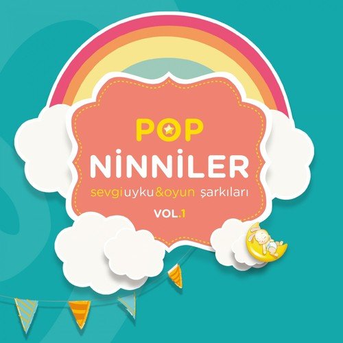 Pop Ninniler, Vol. 1 (Sevgi, Uyku & Oyun Şarkıları)