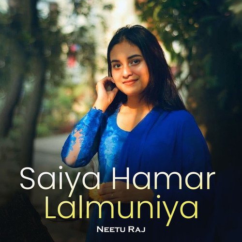 Saiya Hamar Lalmuniya