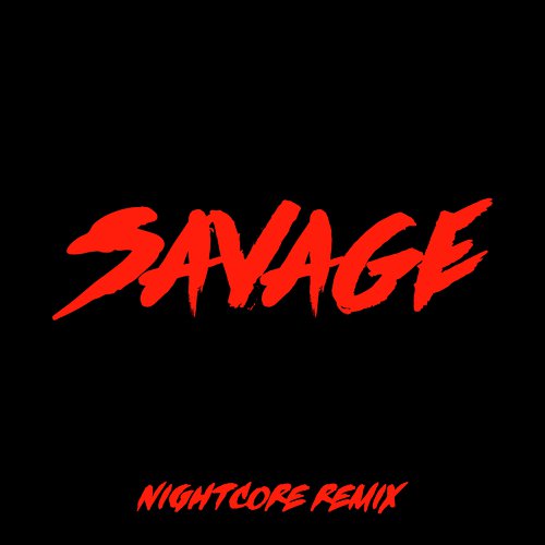 Savage (Nightcore Remix)_poster_image