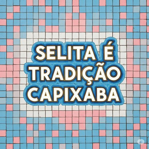 Selita é Tradição Capixaba cover art