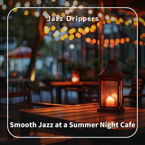Smooth Jazz at a Summer Night Cafe