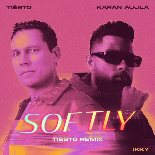 Softly (Tiësto Remix) (Tiësto Remix)