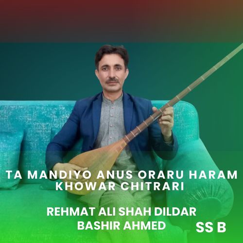 Ta Mandiyo Anus Oraru Haram Khowar Chitrari