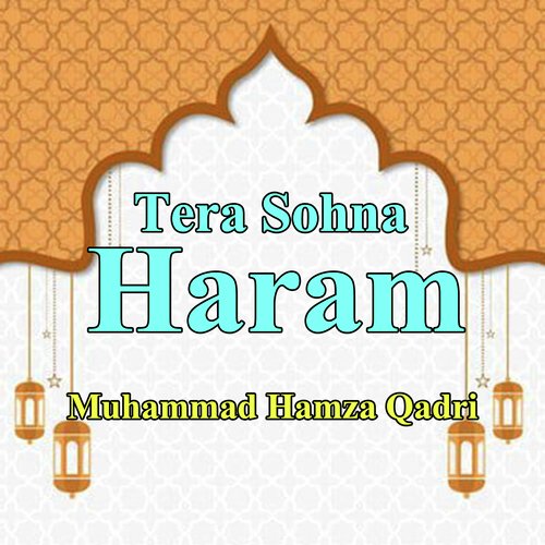 Tera Sohna Haram