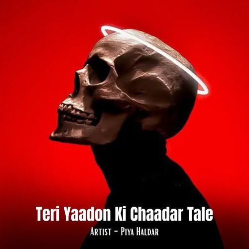 Teri Yaadon Ki Chaadar Tale