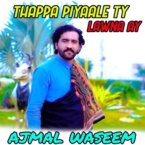 Thappa Piyaale Ty Lawna Ay