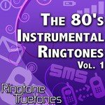 The 80's Instrumental Ringtones Vol. 1 - 1980's Instrumental Ringtones For Your Cell Phone